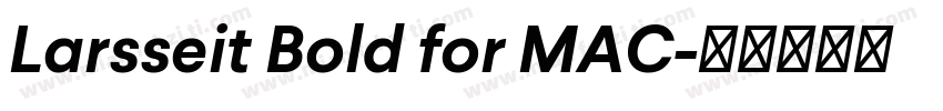 Larsseit Bold for MAC字体转换